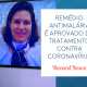 Dra. Regina Biasoli na Record News falando sobre novidades no tratamento do COVID-19
