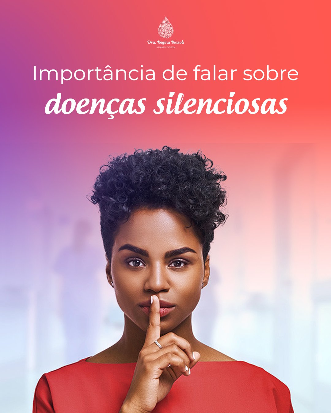 Importância de falar sobre doenças silenciosas