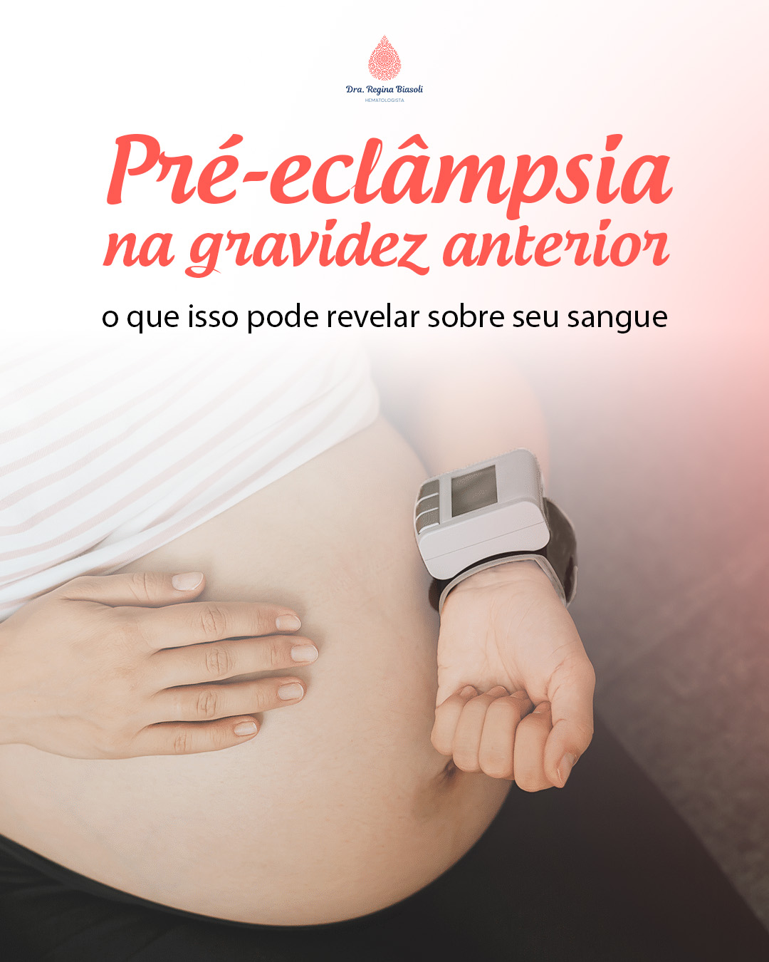 Pré-eclâmpsia na gravidez anterior: o que isso pode revelar sobre seu sangue